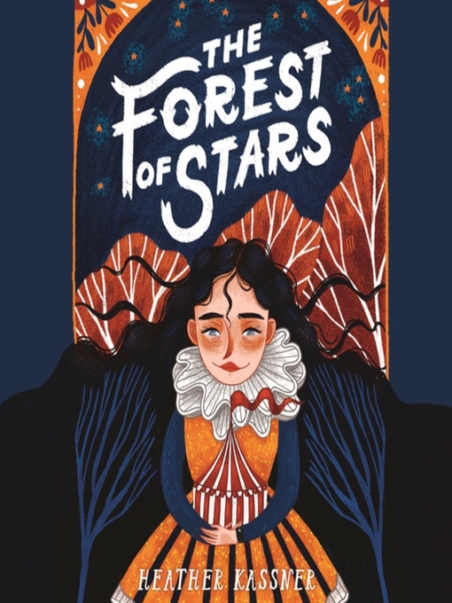 Title details for The Forest of Stars by Heather Kassner - Available